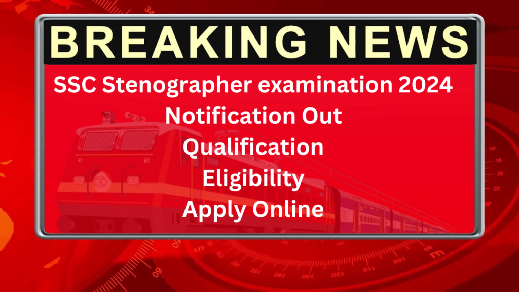 SSC Stenographer Examination 2024