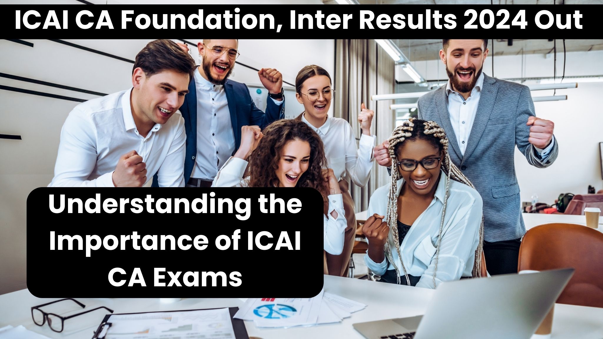 ICAI CA Foundation, Inter Results 2024 Out